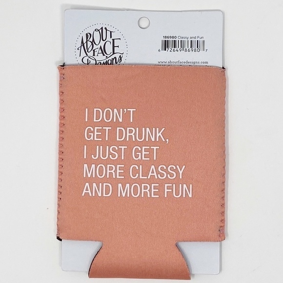 ABOUT FACE  | 'I Don't Get Drunk" Drink Koozie - Picture 2 of 3